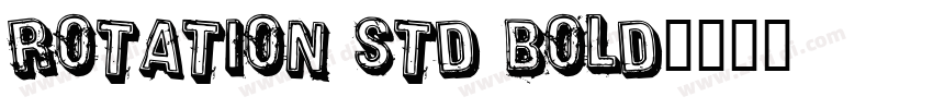 Rotation Std Bold字体转换